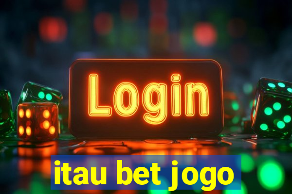 itau bet jogo